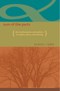 Sum of the Parts: The Mathematics and Politics of Region, Place, and Writing