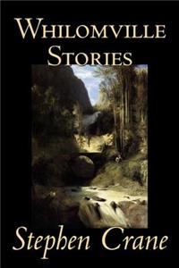 Whilomville Stories by Stephen Crane, Fiction, Historical, Classics, Literary