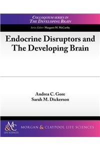 Endocrine Disruptors and the Developing Brain