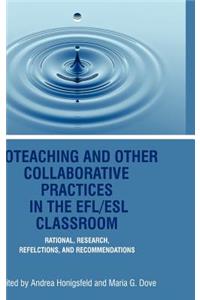 Coteaching and Other Collaborative Practices in the Efl/ESL Classroom