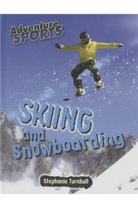 Skiing and Snowboarding