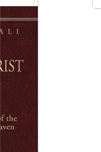 Jesus Christ and the Gospel of the Kingdom of Heaven