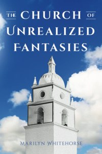 Church of Unrealized Fantasies