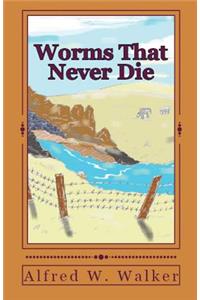 Worms That Never Die