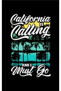 California Is Calling And I Must Go