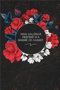 Mon Collègue Préféré M'a Donné Ce Carnet.