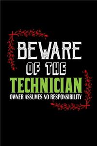 Beware of the technician. Owner assumes no resposibility