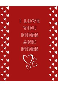 I love you more and more *clean lined notebook*