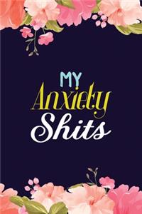 My Anxiety Shits