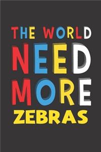 The World Need More Zebras