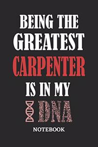 Being the Greatest Carpenter is in my DNA Notebook