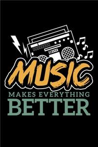 Music Makes Everything Better
