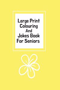 Large Print Colouring And Jokes Book For Seniors