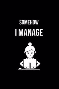 Somehow I Manage