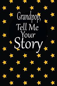 Grandpop tell me your story: A guided journal to tell me your memories, keepsake questions.This is a great gift to Dad, grandpa, granddad, father and uncle from family members, 