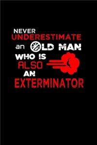 Never underestimate an oldman who is also an exterminator