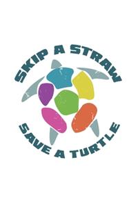 Skip A Straw Save A Turtle