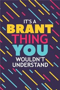 It's a Brant Thing You Wouldn't Understand
