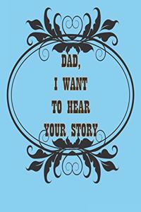 Dad, I Want to Hear Your Story