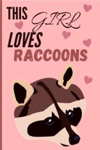 This Girl Loves Raccoons