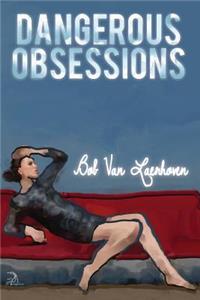 Dangerous Obsessions