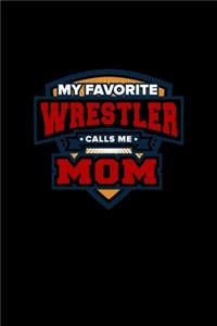 My Favorite Wrestler Calls Me Mom