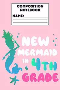 Composition Notebook New Mermaid In 4th Grade