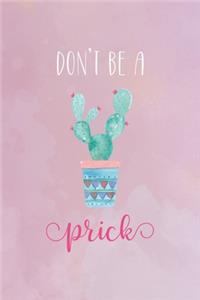 Don't Be A Prick