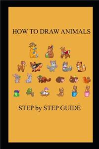 How to Draw Animals Step by Step Guide