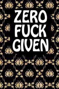 Zero Fuck Given