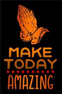 Make today amazing