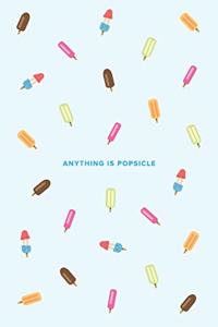 Anything is Popsicle