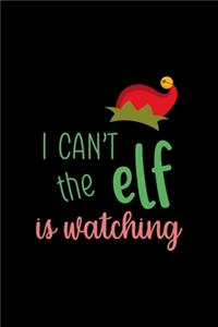 I can't the elf is watching