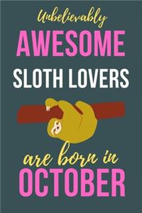 Unbelievably Awesome Sloth Lovers Are Born In October