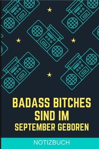 Badass Bitches Sind Im September Geboren Notizbuch