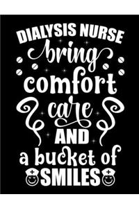 Dialysis nurse bring comfort care and a bucket of smiles