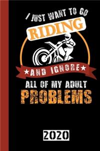 I Just Want To Go Riding And Ignore All Of My Adult Problems
