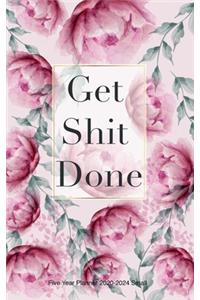 Five Year Small Planner 2020-2024 Get Shit Done