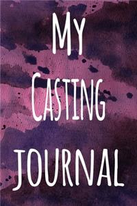 My Casting Journal