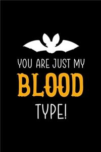 You Are Just My Blood Type!