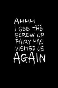 Ahhh I See The Screw Up Fairy Has Visited Us Again