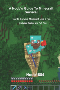 Noob's Guide to Minecraft Survival