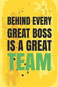 Behind Every Great Boss is a Great Team