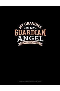 My Grandma Is My Guardian Angel She Watches Over My Back