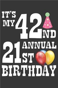 Its My 42nd Annual 21st Birthday Notebook