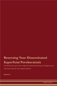 Reversing Your Disseminated Superficial Porokeratosis