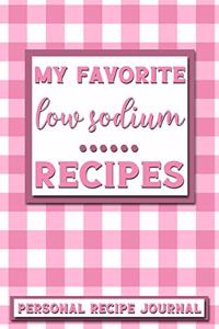 My Favorite Low Sodium Recipes