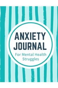 Anxiety Journal For Mental Health Struggles