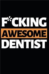 F*cking Awesome Dentist