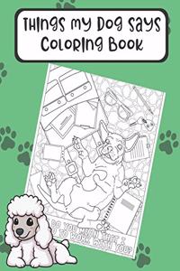 Things My Dog Says Coloring Book